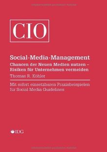 Social-Media-Management: Chancen der Neuen Medien nutzen - Risiken für Unternehmen vermeiden