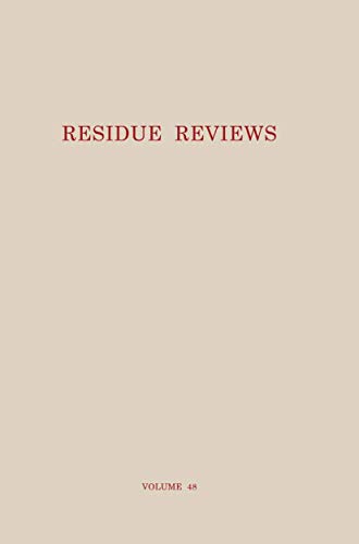 Residue Reviews: Residues Of Pesticides And Other Contaminants In The Total Environment (Reviews of Environmental Contamination and Toxicology, 48, Band 48)