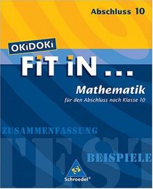 OKiDOKi FiT iN...: OKiDOKi. Fit In... Mathemtik. Für den Abschluss nach Klasse 10