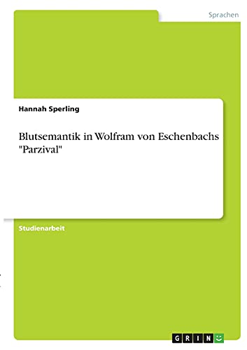Blutsemantik in Wolfram von Eschenbachs Parzival