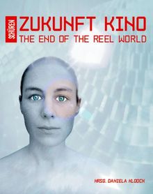 Zukunft Kino: The End of the Reel World