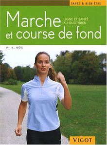 Marche et course de fond : ligne et santé au quotidien