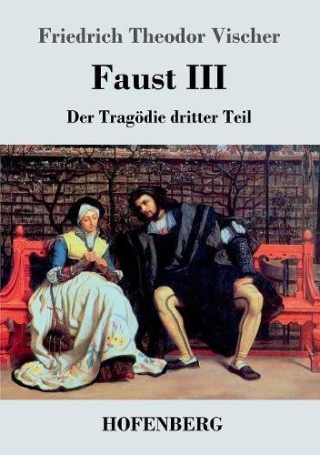 Faust III: Der Tragödie dritter Teil