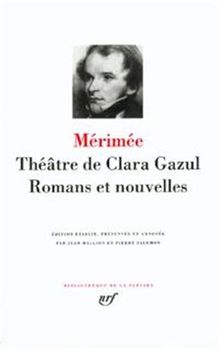 Théâtre de Clara Gazul. Romans et nouvelles