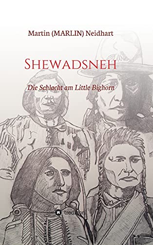 Shewadsneh: Die Schlacht am Little Bighorn