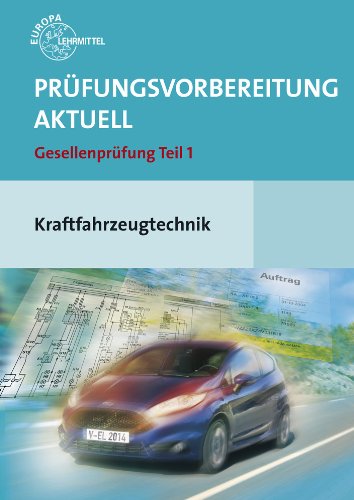 Prüfungsvorbereitung aktuell Gesellenprüfung Teil 1 Kraftfahrzeugtechnik + Lösungen 2 Bde - Richard Fischer Rolf Gscheidle Tobias Gscheidle Uwe Heider Berthold Hohmann Wolfgang Keil Bernd Schlögl Alois Wimmer Günter Wormer Kartoniert (TB)
