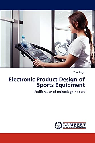 Electronic Product Design of Sports Equipment: Proliferation of technology in sport