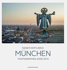 Rainer Viertlböck: München Farbfotografien 2009-2015