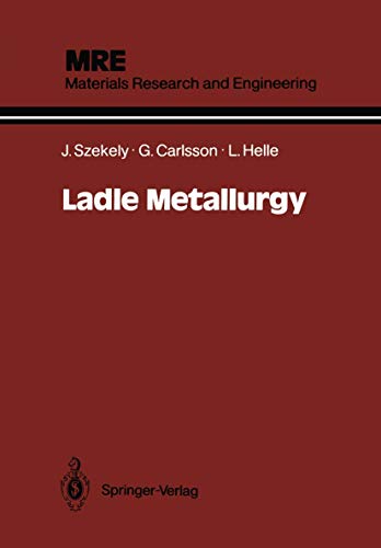 Ladle Metallurgy (Materials Research and Engineering)