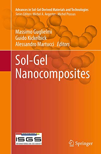 Sol-Gel Nanocomposites (Advances in Sol-Gel Derived Materials and Technologies)