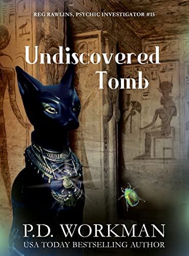 Undiscovered Tomb (Reg Rawlins, Psychic Investigator, Band 15)