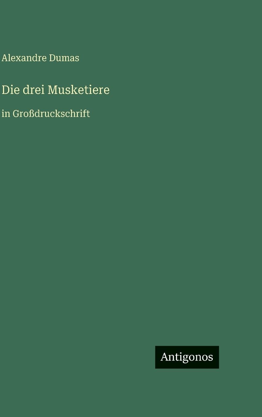 Die drei Musketiere: in Großdruckschrift