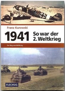 1941 - So war der 2. Weltkrieg: Der Weg zum Weltkrieg