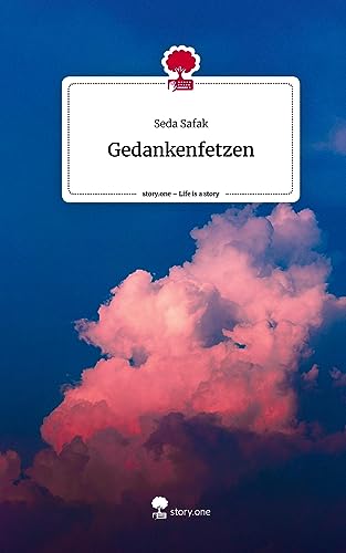 Gedankenfetzen. Life is a Story - story.one