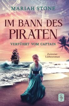 Verführt vom Captain: Novelle | Zeitreise-Liebesroman (Im Bann des Piraten, Band 2)