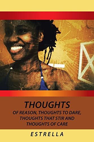 Thoughts of Reason, Thoughts to Dare, Thoughts that Stir and Thoughts of Care