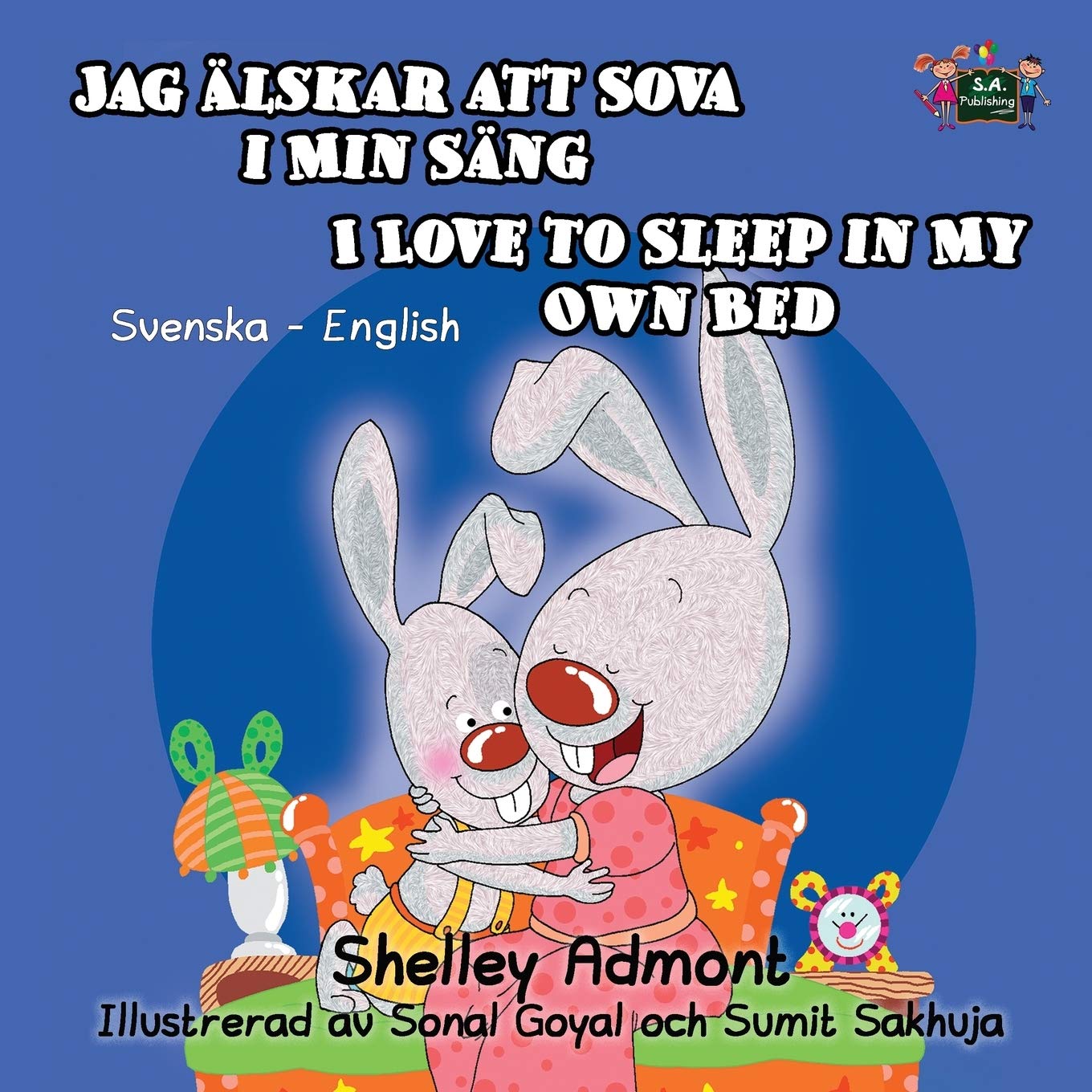 Shelley Admont I Love To Sleep In My Own Bed, Jag älskar Att Sova I Min Säng Swedish English (Swedish English Bilingual Collection, Band 1)
