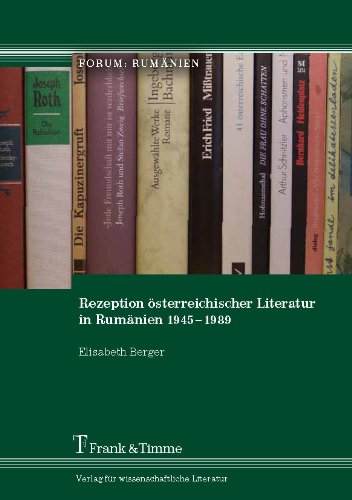 Rezeption österreichischer Literatur in Rumänien 1945-1989