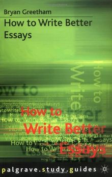 How to Write Better Essays (Study Guides)