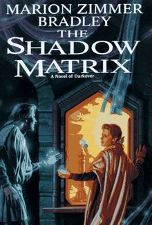 The Shadow Matrix (Darkover)