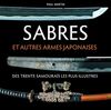 Sabres et autres armes japonais des trente samouraïs les plus illustres