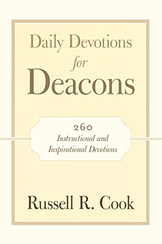 Daily Devotions for Deacons: 260 Instructional And Inspirational Devotions