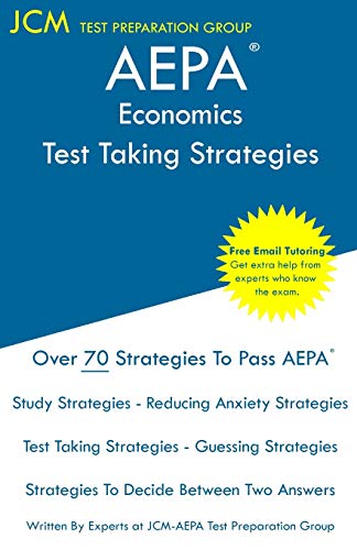 AEPA Economics - Test Taking Strategies: AEPA AZ035 Exam - Free Online Tutoring - New 2020 Edition - The latest strategies to pass your exam.