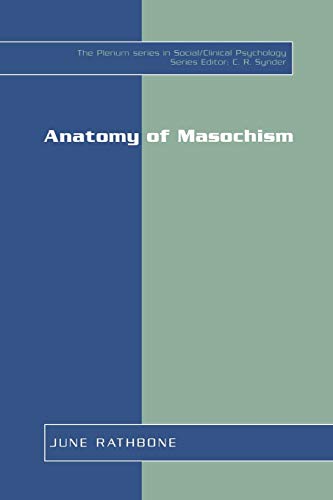 Anatomy of Masochism (The Springer Series in Social Clinical Psychology)