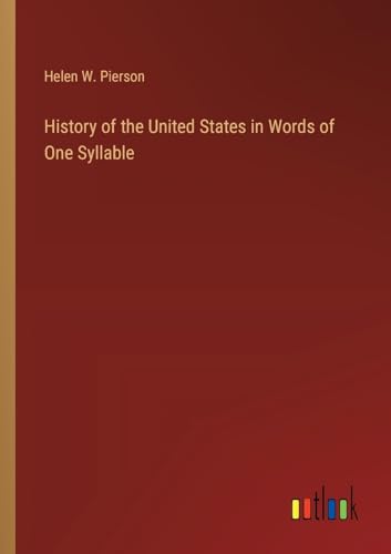 History of the United States in Words of One Syllable