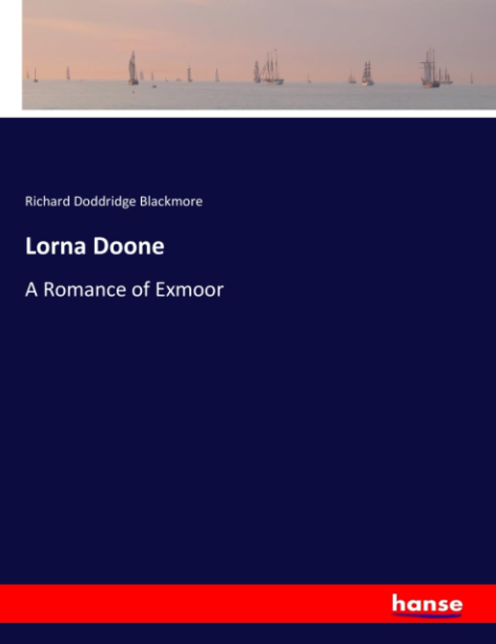 Lorna Doone: A Romance of Exmoor