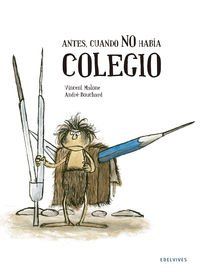 Antes, cuando NO había colegio (Albumes (edelvives))