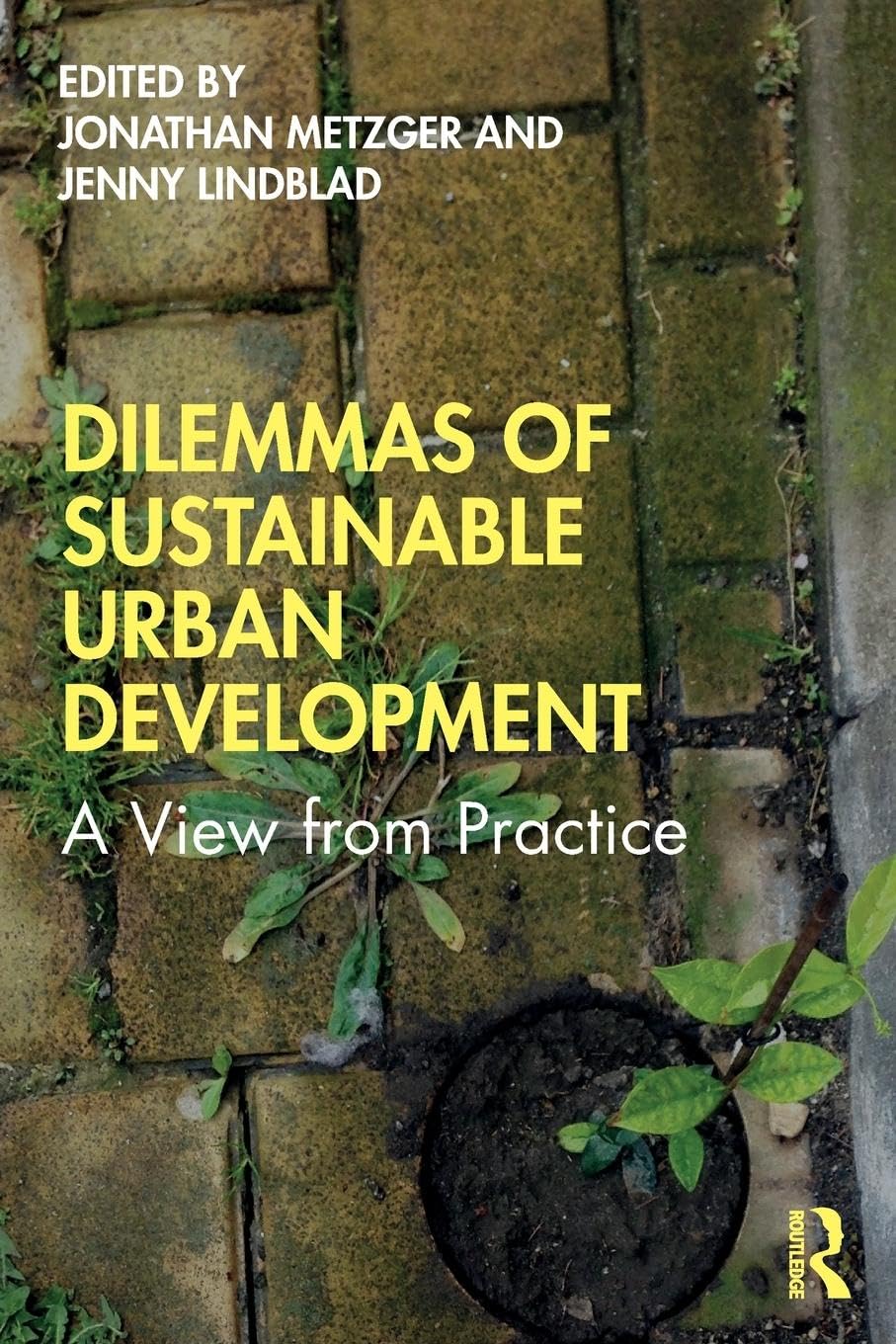 Dilemmas of Sustainable Urban Development: A View from Practice