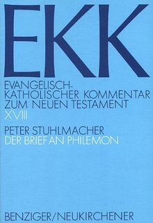 Evangelisch-Katholischer Kommentar zum Neuen Testament, EKK, Bd.18, Der Brief an Philemon: BD XVIII