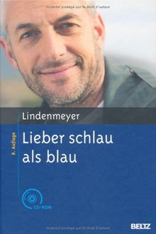 Lieber schlau als blau: Entstehung und Behandlung von Alkohol- und Medikamentenabhängigkeit. Mit CD-ROM und Online-Materialien