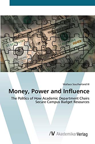 Money, Power and Influence: The Politics of How Academic Department Chairs Secure Campus Budget Resources