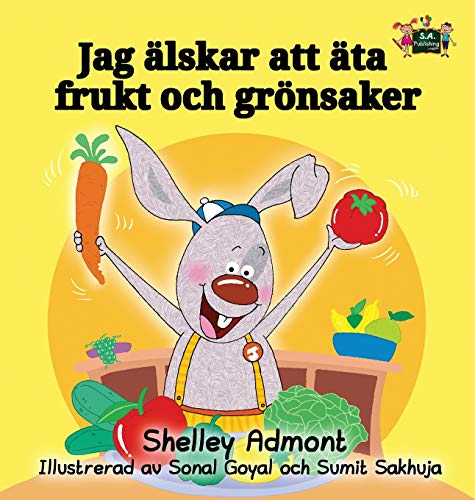I Love to Eat Fruits and Vegetables: Swedish Edition (Swedish Bedtime Collection)