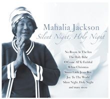 Mahalia Jackson - Silent Night Holy Night