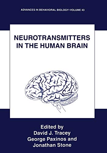 Tracey, David J. Neurotransmitters In The Human Brain (Advances In Behavioral Biology, 43, Band 43)