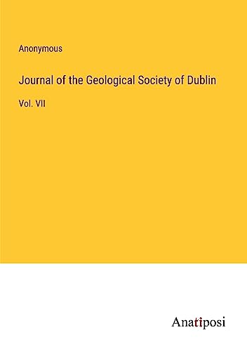 Journal of the Geological Society of Dublin: Vol. VII