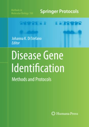 Disease Gene Identification: Methods and Protocols (Methods in Molecular Biology, Band 700)