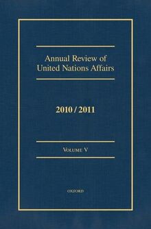 Annual Review of United Nations Affairs: 2010-2011