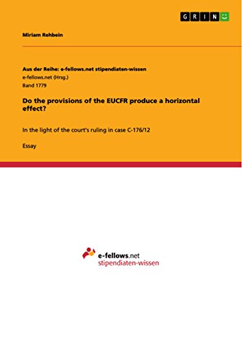 Do the provisions of the EUCFR produce a horizontal effect?: In the light of the court¿s ruling in case C-176/12