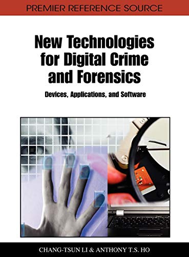 New Technologies for Digital Crime and Forensics: Devices, Applications, and Software