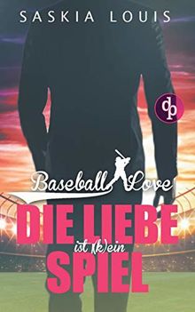 Die Liebe ist (k)ein Spiel (Liebe, Chick-Lit, Sports-Romance)