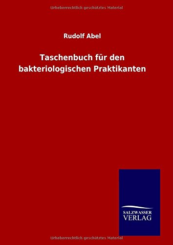 Taschenbuch für den bakteriologischen Praktikanten