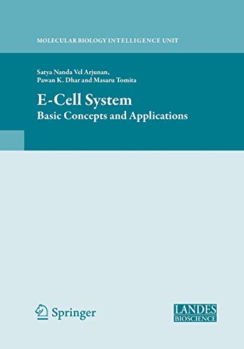 E‑Cell System: Basic Concepts and Applications (Molecular Biology Intelligence Unit, Band 118)