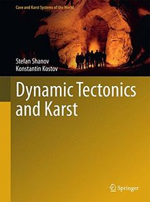 Dynamic Tectonics and Karst (Cave and Karst Systems of the World)