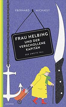 Frau Helbing und der verschollene Kapitän: Der zweite Fall