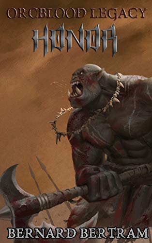 Orcblood Legacy: Honor