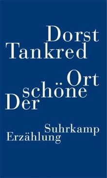 Der schöne Ort: Erzählung